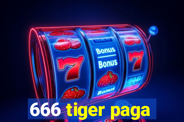 666 tiger paga